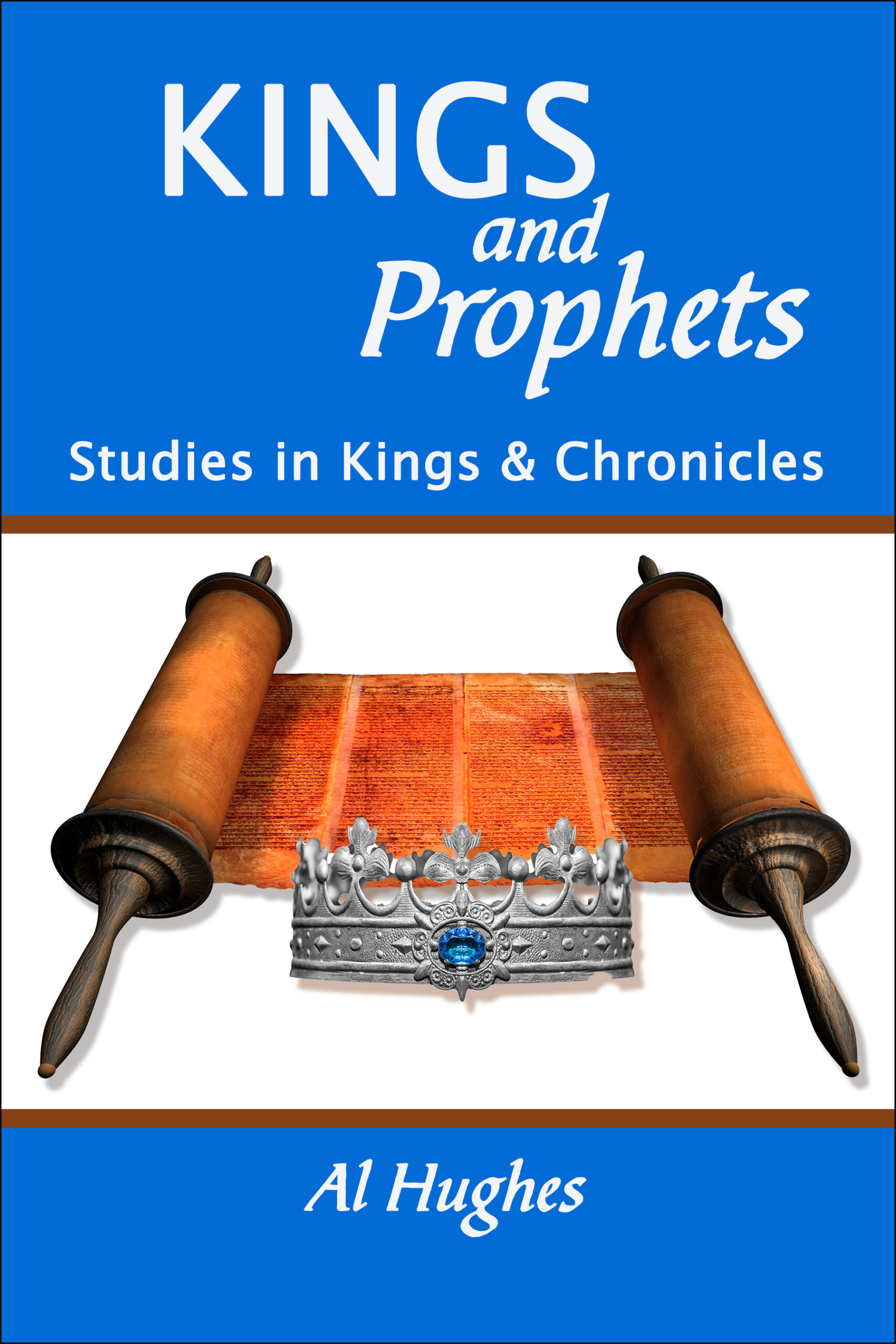 Kings and Prophets - Al Hughes Ministries